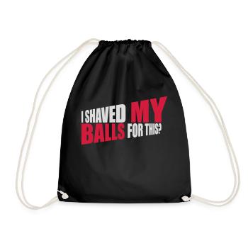 I shaved my balls - Drawstring Bag - black - Front