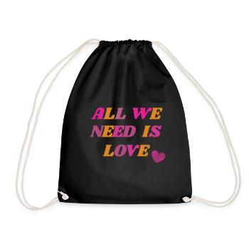 All we need is love - Turnbeutel - Schwarz - Vorne