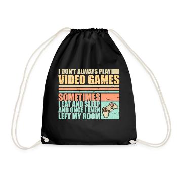 I Don't Always Play Video Games Sometimes I Eat - Drawstring Bag - black - Front