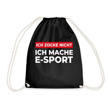 ICH ZOCKE NICHT - ICH MACHE E-SPORT Gamer Geschenk - Turnbeutel - Schwarz - Vorne