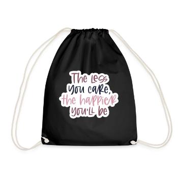the less you care, the happier you´ll be - Turnbeutel - Schwarz - Vorne