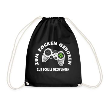 Zum Zocken geboren zur Schule gezwungen Geschenk - Turnbeutel - Schwarz - Vorne