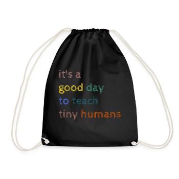 It's a good day to teach tiny humans-Funny Teacher - Turnbeutel - Schwarz - Vorne