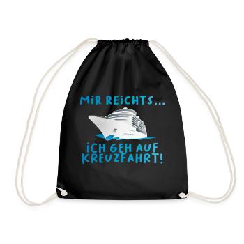 Kreuzfahrt Mir reichts Schiffsreise - Turnbeutel - Schwarz - Vorne