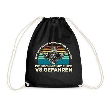 Wer sagt Glück kann man nicht kaufen V8 gefahren - Turnbeutel - Schwarz - Vorne
