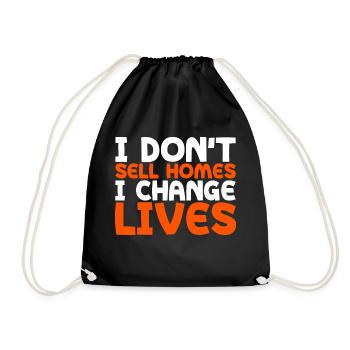 I Don't Sell Homes, I Change Lives 3 - Drawstring Bag - black - Front