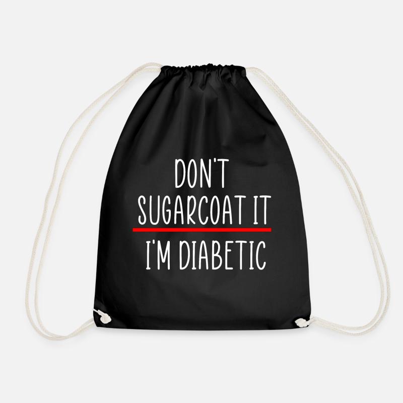 Funny diabetic quote - Drawstring Bag - black
