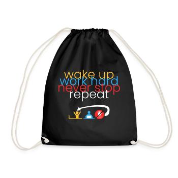 work hard - never stop - repeat - Drawstring Bag - black - Front