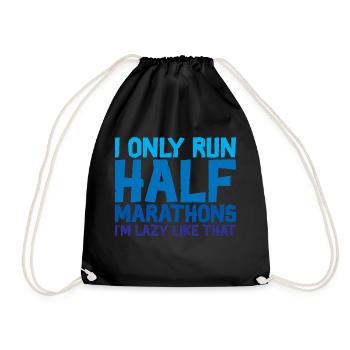 I Only Run Half Marathons, I'm Lazy Like That 2 - Turnbeutel - Schwarz - Vorne