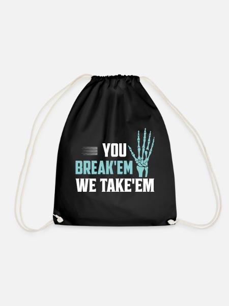 You Break'em We Take'em Radiology X-Ray Rad Tech - Turnbeutel - Schwarz