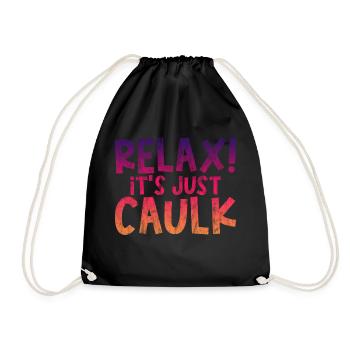 Relax It's Just Caulk 3 - Turnbeutel - Schwarz - Vorne