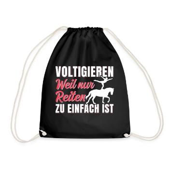 Voltigieren Reitsport Weil Reiten zu einfach ist - Turnbeutel - Schwarz - Vorne