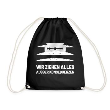 Wir ziehen alles außer Konsequenzen - Techno Shirt - Turnbeutel - Schwarz - Vorne