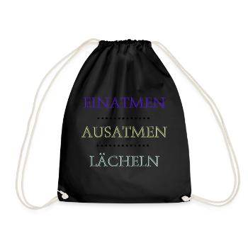 Einatmen Ausatmen Lächeln - Turnbeutel - Schwarz - Vorne