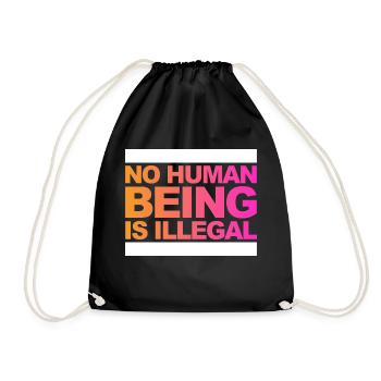 no human is illegal - The Original - Turnbeutel - Schwarz - Vorne