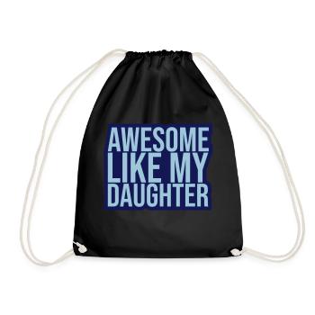 Awesome Like My Daughter - Drawstring Bag - black - Front