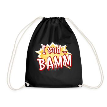 Bamm, Peng, Krach, Chaot, Lautstärke, I said, Pong - Turnbeutel - Schwarz - Vorne