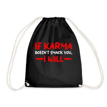 If Karma Doesn't Smack You, I Will 3 - Drawstring Bag - black - Front