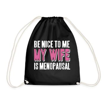 Be Nice To Me My Wife Is Menopausal Retro Funny - Drawstring Bag - black - Front