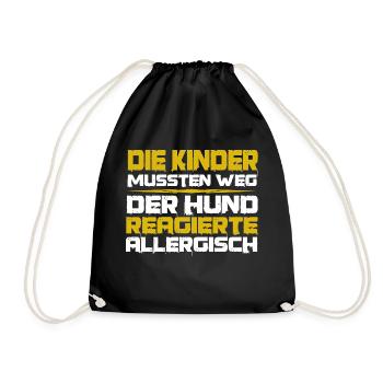 Die Kinder mussten Weg, Hund allergisch - Turnbeutel - Schwarz - Vorne