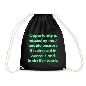 Opportunity Is Missed By Most People... - Drawstring Bag - black - Front