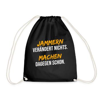 Jammern machen dagegen schon - Turnbeutel - Schwarz - Vorne