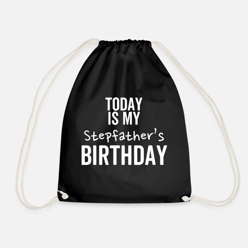 Heute ist der Geburtstag meines Stiefvaters - Turnbeutel - Schwarz