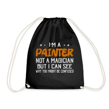 I'm A Painter Not A Magician Job Profession - Drawstring Bag - black - Front
