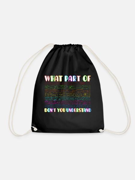What part of don´t you understand? Mathematikfan - Turnbeutel - Schwarz