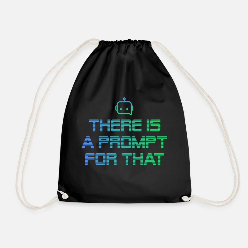 There is a Prompt for That - Drawstring Bag - black