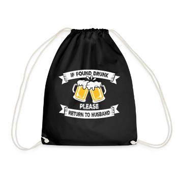 If Found Drunk Please Return To Wife Husband Joke - Drawstring Bag - black - Front