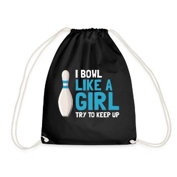 I Bowl Like A Girl Try To Keep Up Funny Bowler - Turnbeutel - Schwarz - Vorne