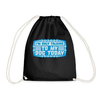 only talking to dog - Drawstring Bag - black - Front