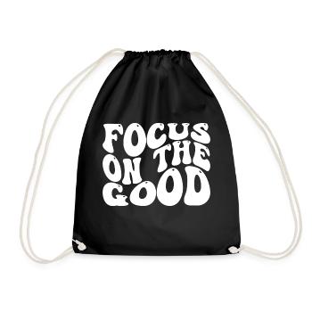 Focus On the Good Self Love Inspirational Quote - Turnbeutel - Schwarz - Vorne