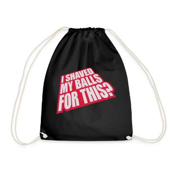I shaved my balls - Drawstring Bag - black - Front