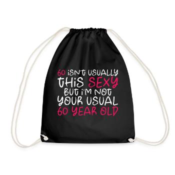 60 Isn't Usually This Sexy 2 - Drawstring Bag - black - Front