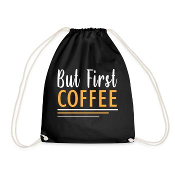 aber erster Kaffee - Turnbeutel - Schwarz - Vorne