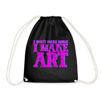 I Don't Make Noise I Make Art 3 - Drawstring Bag - black - Front