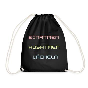 Einatmen Ausatmen Lächeln - Turnbeutel - Schwarz - Vorne