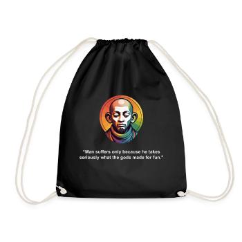 Man Suffers only Because | Zen Quote - Drawstring Bag - black - Front