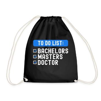 To Do List Checklist Bachelors Masters Doctorate - Drawstring Bag - black - Front