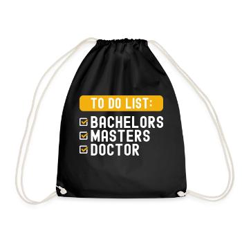 To Do List Checklist Bachelors Masters Doctorate - Drawstring Bag - black - Front