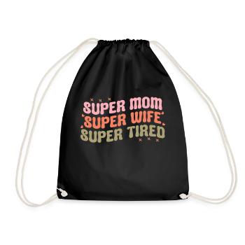 super Mom - super wife - super tired - Turnbeutel - Schwarz - Vorne