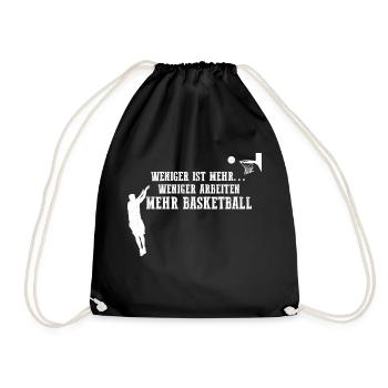 Weniger Arbeiten Mehr Basketball Basketballer - Turnbeutel - Schwarz - Vorne