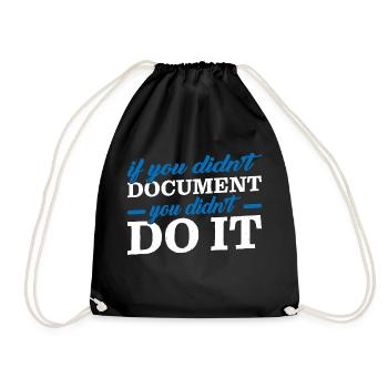 If You Didn't Document, You Didn't Do It 2 - Drawstring Bag - black - Front