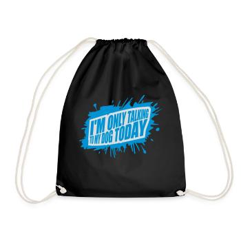 only talking to dog - Drawstring Bag - black - Front