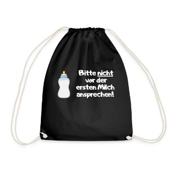 Bitte vor der ersten Milch nicht ansprechen - Turnbeutel - Schwarz - Vorne