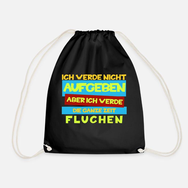 Witziges "Ich werde nicht aufgeben, aber fluchen" - Turnbeutel - Schwarz