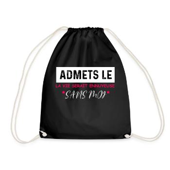 t-shirt quote humor boring life without me - Drawstring Bag - black - Front