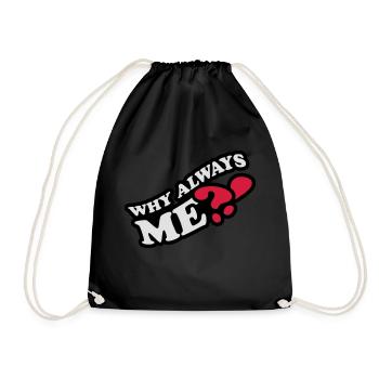 Why Always Me - Sac de sport léger - noir - Devant